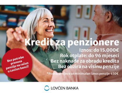 Za penzionere, kredit do 15.000€ – specijalna ponuda Lovćen banke